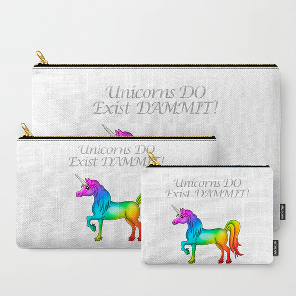  Unicorns Do Exist Dammit!- Pouch_set